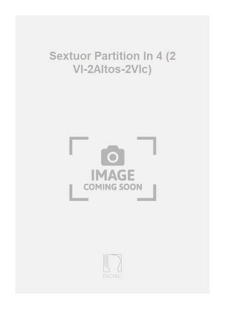 Sextuor Partition In 4 (2 Vl-2Altos-2Vlc)